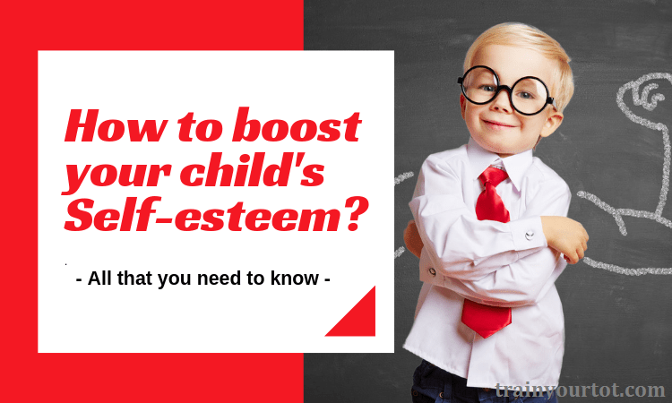 How to boost your child's selfesteem-trainyourtot.com