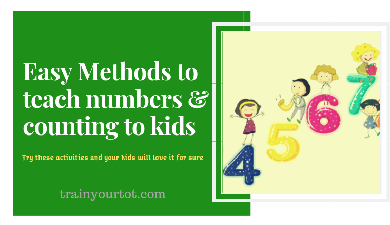 Easy methods to teach numbers and counting to kids-trainyourtot.com